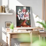 poster fleurs colorees et bonnes vibes bureau.webp