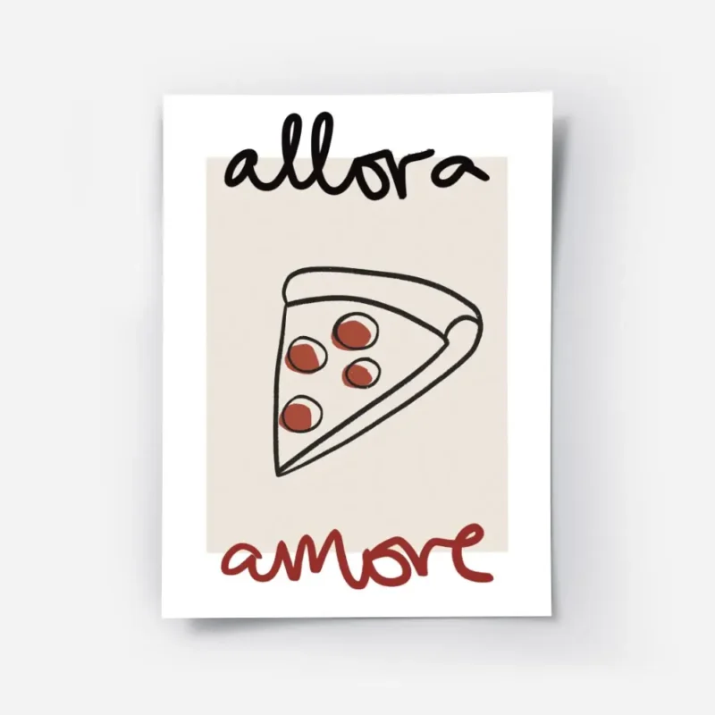 affiche allora amore une illustration de part de pizza avec du texte noir et rou.webp