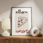 affiche allora amore une illustration de part de pizza avec du texte noir et rou meuble.webp