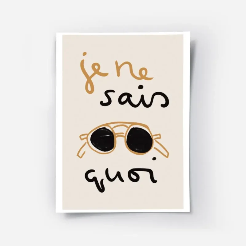 affiche avec des lunettes de soleil noires et marron et le texte je ne sais quoi.webp