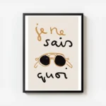 affiche avec des lunettes de soleil noires et marron et le texte je ne sais quoi avec cadre.webp
