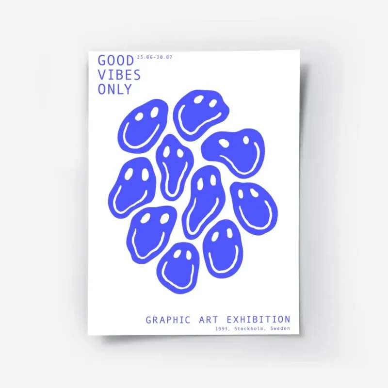 affiche avec des smileys bleus deformes et du texte bleu good vibes only sur fon.webp