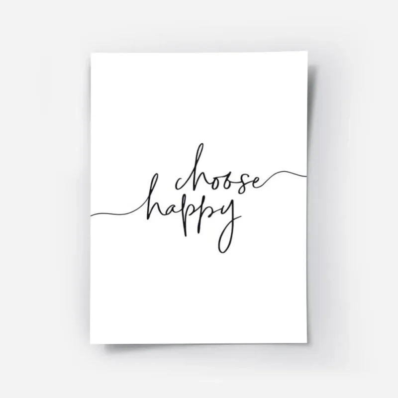 affiche avec la citation manuscrite noire choose happy sur fond blanc typographi.webp