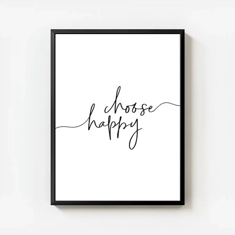 affiche avec la citation manuscrite noire choose happy sur fond blanc typographi avec cadre.webp