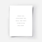 affiche avec la citation when you love what you have you have everything you nee.webp