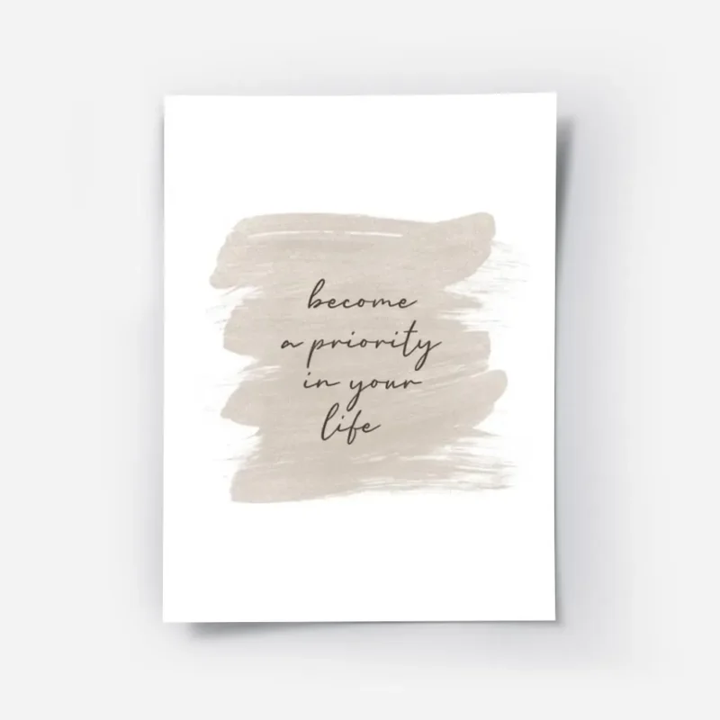 affiche avec le texte become a priority in your life en typographie noire sur un.webp