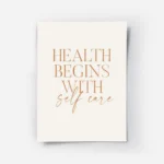 affiche avec le texte health begins with self care en orange sur fond beige clai.webp