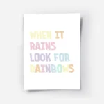 affiche avec le texte quand il pleut cherche les arcs en ciel en typographie col.webp