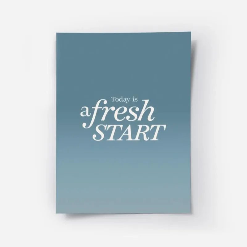 affiche avec le texte today is a fresh start en typographie blanche sur fond deg.webp