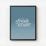 affiche avec le texte today is a fresh start en typographie blanche sur fond deg avec cadre.webp