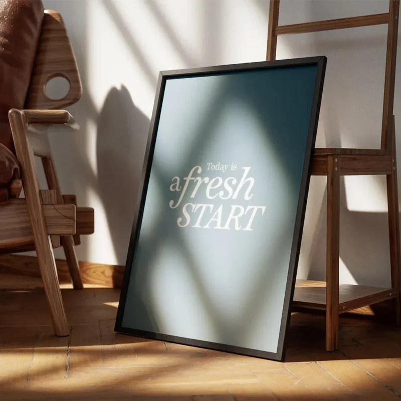 affiche avec le texte today is a fresh start en typographie blanche sur fond deg encadre.webp