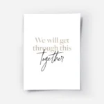 affiche avec le texte we will get through this together en typographie beige et .webp