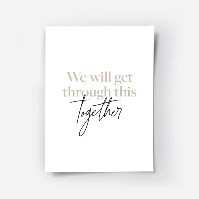 affiche avec le texte we will get through this together en typographie beige et .webp