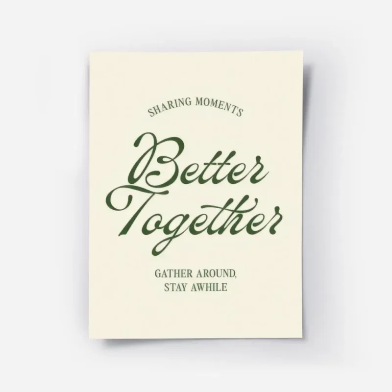 affiche avec les mots better together en vert fonce avec sharing moments et gath.webp