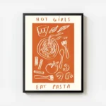affiche avec texte hot girls eat pasta illustration de spaghetti ustensiles toma avec cadre.webp