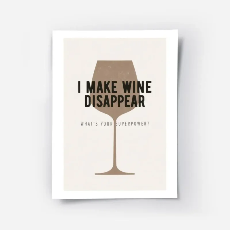 affiche avec typographie noire i make wine disappear sur un verre a vin marron f.webp