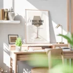 affiche avec typographie noire i make wine disappear sur un verre a vin marron f bureau.webp