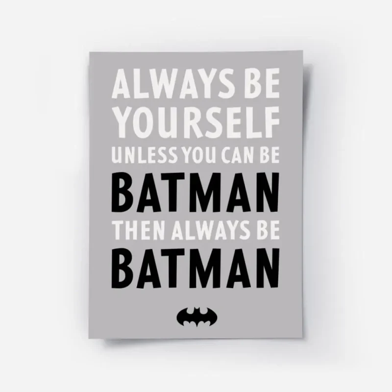 affiche batman typographie en noir et blanc sur fond gris avec le texte always b.webp