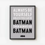 affiche batman typographie en noir et blanc sur fond gris avec le texte always b avec cadre.webp