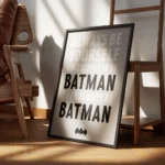 affiche batman typographie en noir et blanc sur fond gris avec le texte always b encadre.webp