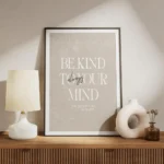 affiche beige avec la citation be kind to your mind always en typographie blanch meuble.webp
