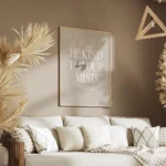 affiche beige avec la citation be kind to your mind always en typographie blanch salon.webp