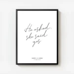 affiche blanche avec le texte he asked she said yes en typographie manuscrite no avec cadre.webp