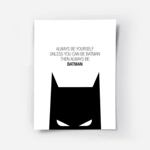 affiche citation batman noire et blanche avec typographie always be yourself unl.webp