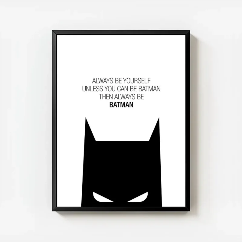 affiche citation batman noire et blanche avec typographie always be yourself unl avec cadre.webp