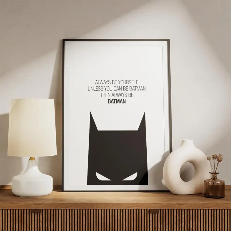 affiche citation batman noire et blanche avec typographie always be yourself unl meuble.webp