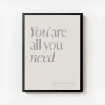 affiche de citation apaisante en beige you are all you need avec typographie gri avec cadre.webp